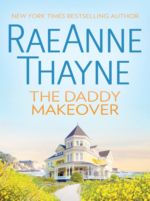 Title details for The Daddy Makeover by RaeAnne Thayne - Wait list